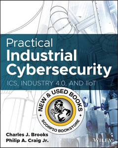 Practical Industrial Cybersecurity by Charles J. Brooks 9781119883029 (USED:VERYGOOD) *109d [ZZ]