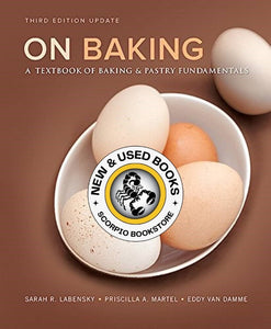 On Baking 3rd edition updated by Sarah Labensky 9780133886757 (USED:GOOD) *AVAILABLE FOR NEXT DAY PICK UP* *Z326 [ZZ]