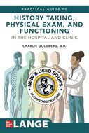Practical Guide to History Taking, Physical Exam, and Functioning in the Hospital and Clinic by Charles Goldberg 9781264278039 (USED:VERYGOOD) *AVAILABLE FOR NEXT DAY PICK UP* *TBC *SD2025a [ZZ]