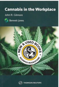 Cannabis in the workplace by John R. Gilmore 9780779886807 *86a [ZZ]