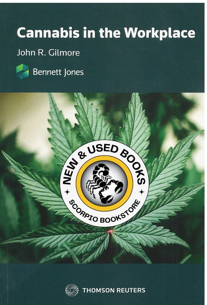 Cannabis in the workplace by John R. Gilmore 9780779886807 *86a [ZZ]