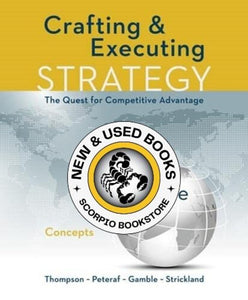 Crafting and Executing Strategy Concepts 21st Edition by Arthur A. Thompson 9781259899690 (USED:GOOD) *AVAILABLE FOR NEXT DAY PICK UP* *C13 [ZZ]