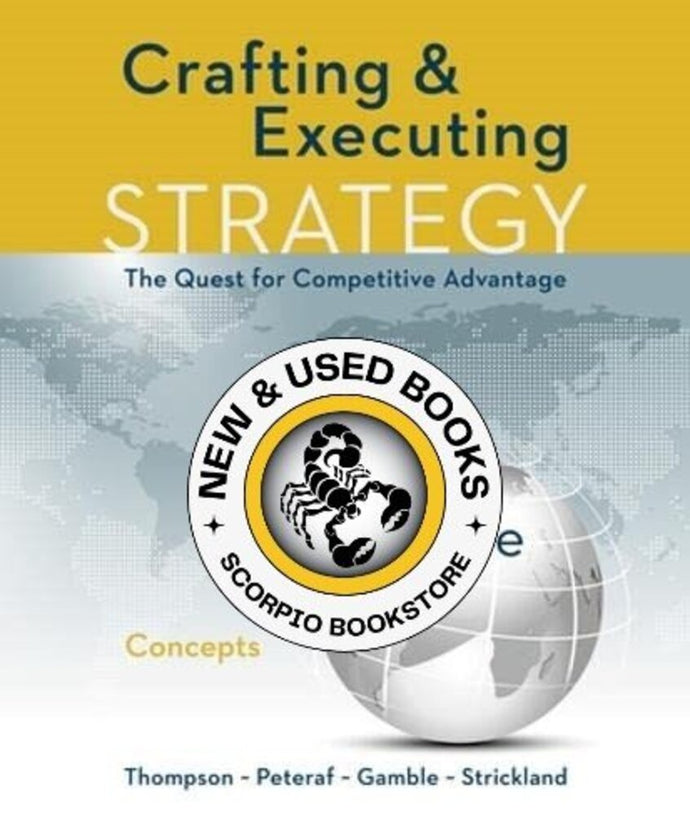 Crafting and Executing Strategy Concepts 21st Edition by Arthur A. Thompson 9781259899690 (USED:GOOD) *AVAILABLE FOR NEXT DAY PICK UP* *C13 [ZZ]