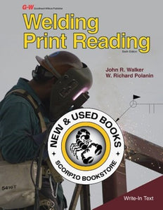 Welding Print Reading 6th Edition by John R. Walker 9781605259116 (USED:GOOD; minor wear) *AVAILABLE FOR NEXT DAY PICK UP* *Z307 [ZZ]