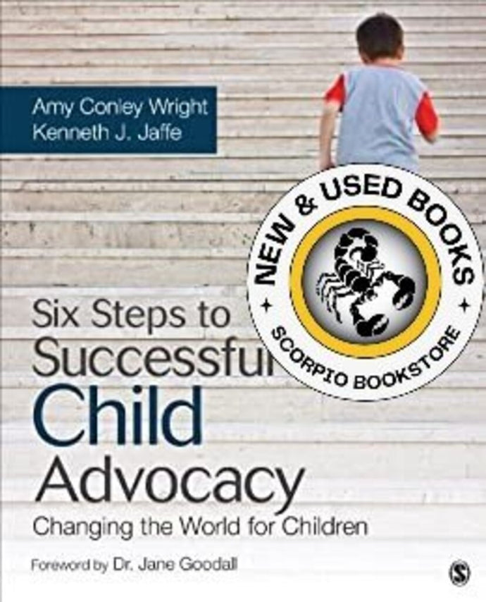 Six Steps To Successful Child Advocacy Changing 1st Edition by Amy Conley Wright and Kenneth J. Jaffe 9781452260945 (USED:VERYGOOD) *36a [ZZ]