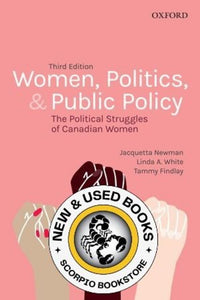 *PRE-ORDER, APPROX 3-5 BUSINESS DAYS* Women Politics and Public Policy 3rd Canadian edition by Jacquetta Newman 9780199025527