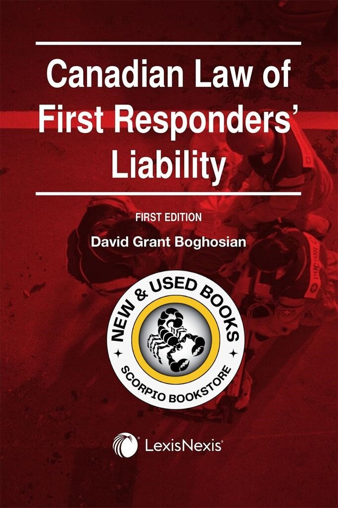 Canadian Law of First Responders' Liability by David G. Boghosian 9780433509585 (USED:VERYGOOD) *A28 [ZZ]