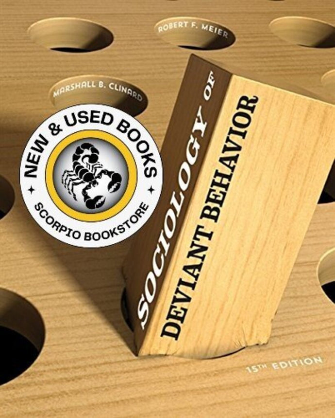 *PRE-ORDER, APPROX 4-6 BUSINESS DAYS* Sociology of Deviant Behavior 15th edition by Marshall B. Clinard 9781133594154