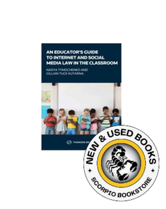 *PRE-ORDER, APPROX 4-6 BUSINESS DAYS* Educator's Guide to Internet and Social Media Law in the Classroom by Tymochenko 9780779884544