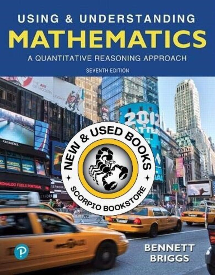 Using and Understanding Mathematics 7th Edition by Bennett Briggs 9780134705187 (USED:VERYGOOD) *AVAILABLE FOR NEXT DAY PICK UP* *Z331 [ZZ]