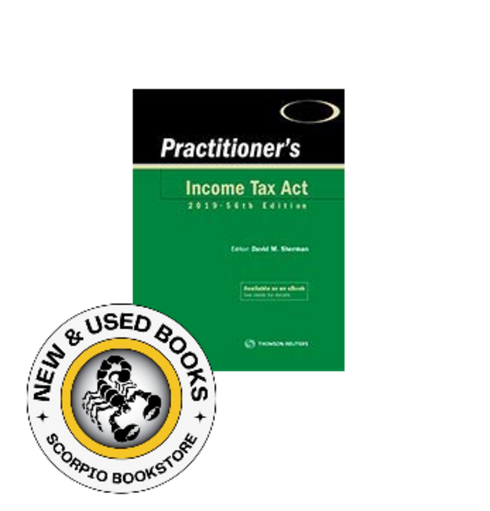 Practitioners Income Tax Act 56th Edition 2019 by David M. Sherman 9780779889723 (USED:VERYGOOD) *AVAILABLE FOR NEXT DAY PICK UP* *wh7 [ZZ]