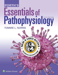Porth's Essentials of Pathophysiology 5th edition by Tommie L Norris 9781975107192 *78e