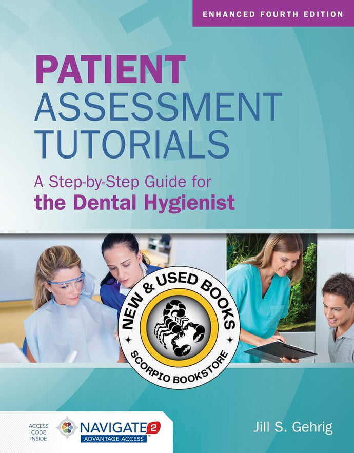 Patient Assessment Tutorials Enhanced 4th Edition by Jill S. Gehrig 9781284316544 *76e