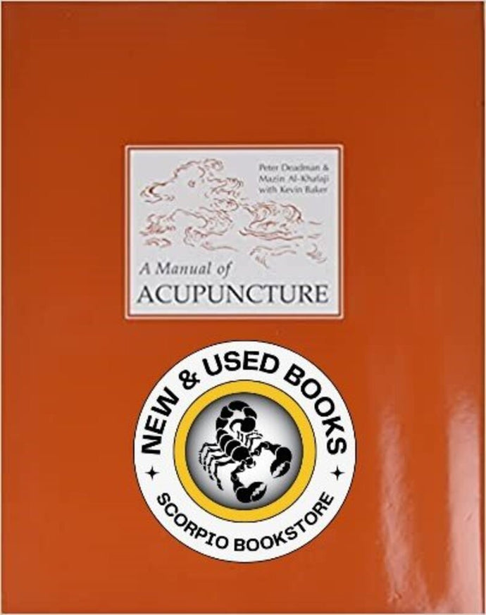 *PRE-ORDER, APPROX 2-3 BUSINESS DAYS* A Manual of Acupuncture 2nd Edition by Deadman 9780951054659