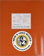 *PRE-ORDER, APPROX 7 BUSINESS DAYS* A Manual of Acupuncture 2nd Edition by Deadman 9780951054659 [ZZ]