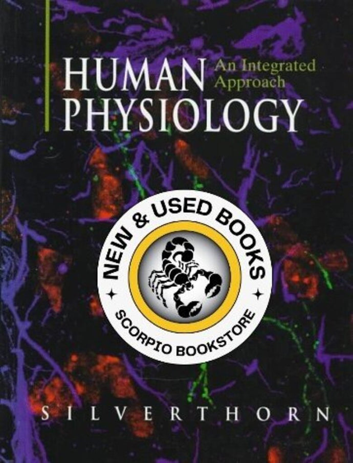 Human Physiology by Dee Unglaub Silverthorn 9780132625289 (USED:GOOD; highlights) *AVAILABLE FOR NEXT DAY PICK UP* *wh11 [ZZ]