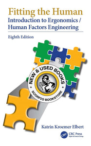 *PRE-ORDER, APPROX 2-7 BUSINESS DAYS, made-on-demand* Fitting the Human: Introduction to Ergonomics/Human Factors Engineering 8th Edition by Katrin Kroemer Elbert 9781032619583