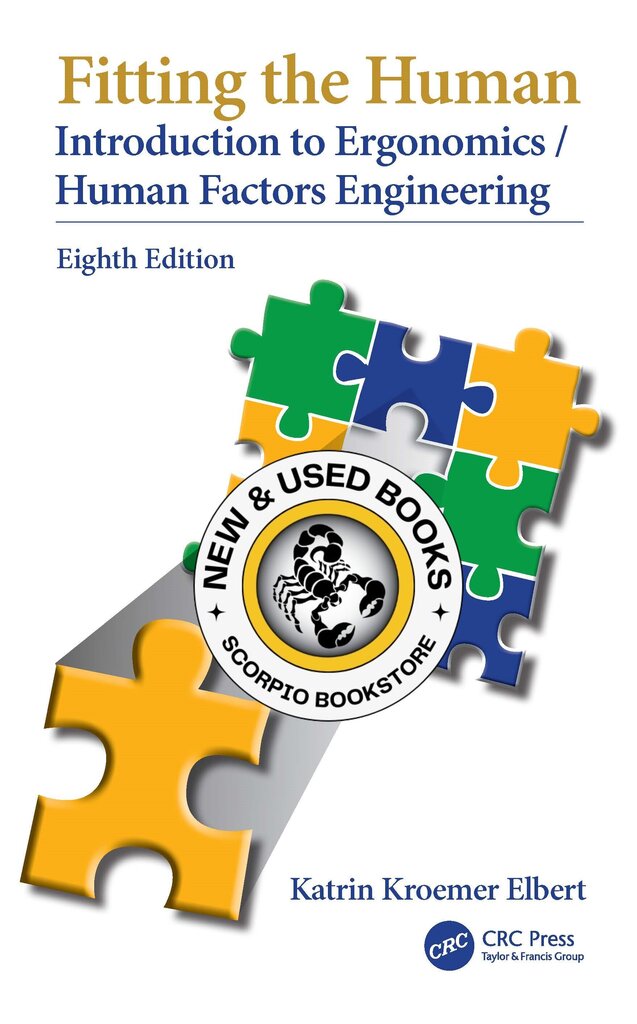 *PRE-ORDER, APPROX 2-7 BUSINESS DAYS, made-on-demand* Fitting the Human: Introduction to Ergonomics/Human Factors Engineering 8th Edition by Katrin Kroemer Elbert 9781032619583