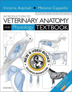 *PRE-ORDER, APPROX 7-14 BUSINESS DAYS, print-on-demand* Introduction to Veterinary Anatomy and Physiology Textbook 3rd edition by Victoria Aspinall 9780702057359