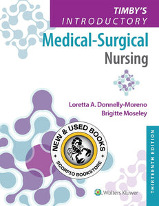*PRE-ORDER, APPROX 7-10 BUSINESS DAYS* Timby's Introductory Medical-Surgical Nursing 13th Edition by Loretta A. Donnelly-Moreno 9781975172237