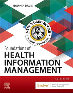 *PRE-ORDER, APPROX 2-3 BUSINESS DAYS* Foundations of Health Information Management 6th Edition by Nadinia A. Davis 9780323882187