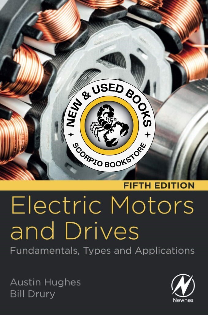*PRE-ORDER, APPROX 7-10 BUSINESS DAYS, made-on-demand* Electric Motors and Drives 5th edition by Austin Hughes 9780081026151