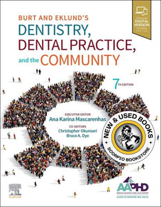 *PRE-ORDER, APPROX 2-3 BUSINESS DAYS* Dentistry Dental Practice and the Community 7th edition by Bruce A. Dye 9780323554848