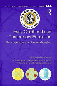 *PRE-ORDER, APPROX 3-5 BUSINESS DAYS, print-on-demand* Early Childhood and Compulsory Education by Peter Moss 9780415687744