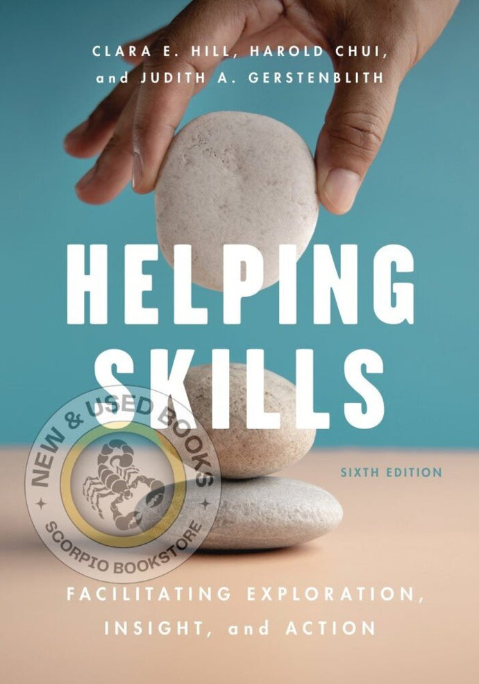 *PRE-ORDER, APPROX 2-3 BUSINESS DAYS* Helping Skills 6th Edition by Clara E. Hill 9781433840838