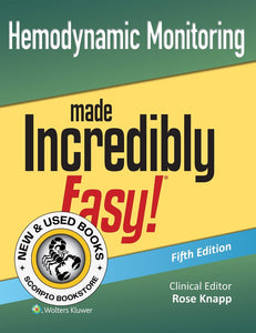 *PRE-ORDER, APPROX 2-3 BUSINESS DAYS* Hemodynamic Monitoring Made Incredibly Easy! 5th Edition by Rose Knapp 9781975235956