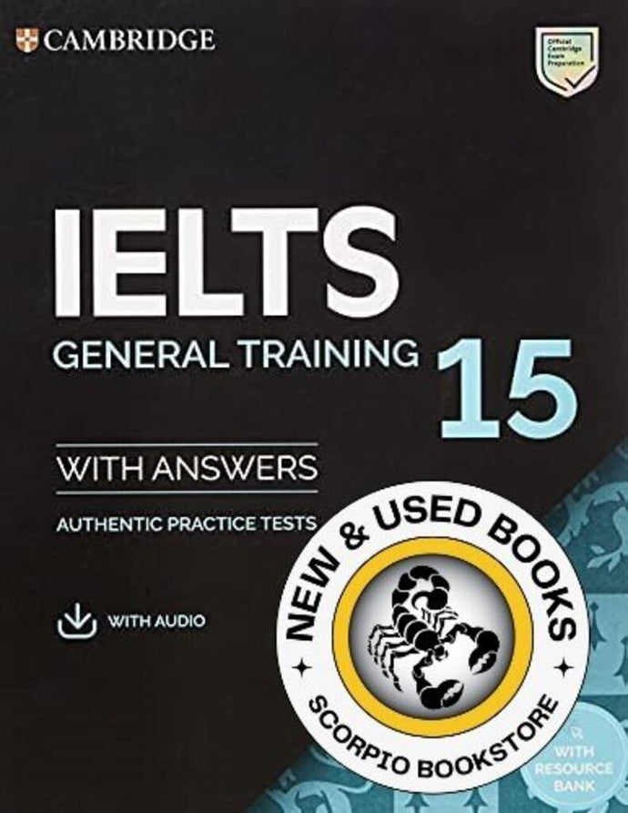*PRE-ORDER, 7-10 BUSINESS DAYS* IELTS 15 General Training Student's Book with Answers with Audio with Resource Bank 9781108781626
