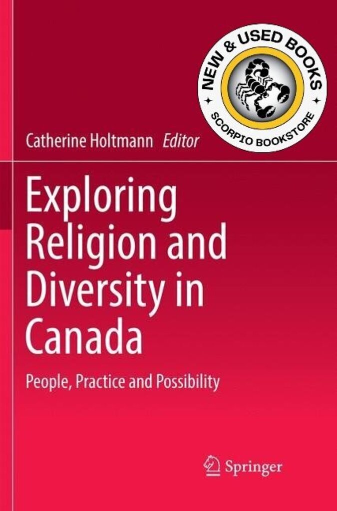 *PRE-ORDER, APPROX 3-5 BUSINESS DAYS, print-on-demand* Exploring Religion and Diversity in Canada by Catherine Holtmann 9783030086503