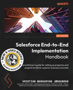 Salesforce End-to-End Implementation Handbook by Kristian Margaryan Jørgensen 9781804613221 (USED:GOOD; some liquid stain) *60a [ZZ]