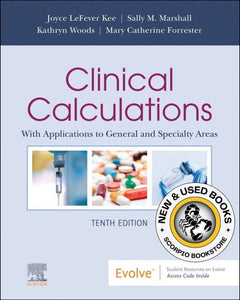 *PRE-ORDER APPROX 7-10 BUSINESS DAYS* Clinical Calculations 10th Edition by Sally M. Marshall 9780323809832