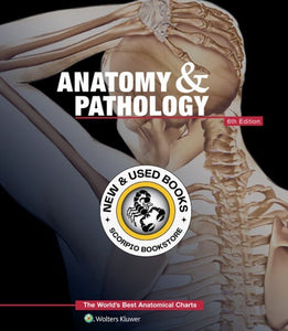 *PRE-ORDER, APPROX 2-3 BUSINESS DAYS* Anatomy & Pathology 6th edition by Anatomical Chart Company 9781469889900
