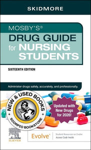 *PRE-ORDER, APPROX 7-10 BUSINESS DAYS* Mosby's Drug Guide for Nursing Students with 2026 Update 16th Edition by Linda Skidmore-Roth 9780443380693