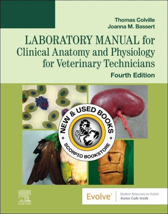 Laboratory Manual for Clinical Anatomy and Physiology for Veterinary Technicians 4th edition by Thomas P. Colville 9780323793421 *67b