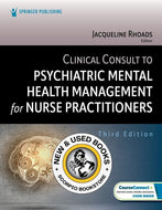 *PRE-ORDER, APPROX 4-6 BUSINESS DAYS* Clinical Consult to Psychiatric Mental Health Management for Nurse Practitioners 3rd Edition by Jacqueline Rhoads 9780826191281 [ZZ]
