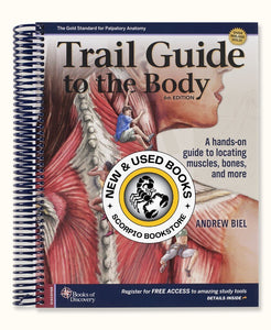 Trail Guide to the Body 6th Edition by Andrew Biel 9780998785066 *68b