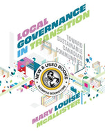 Local Governance in Transition by Mary Louise McAllister 9780774870320 (USED:LIKENEW) *A18 [ZZ]
