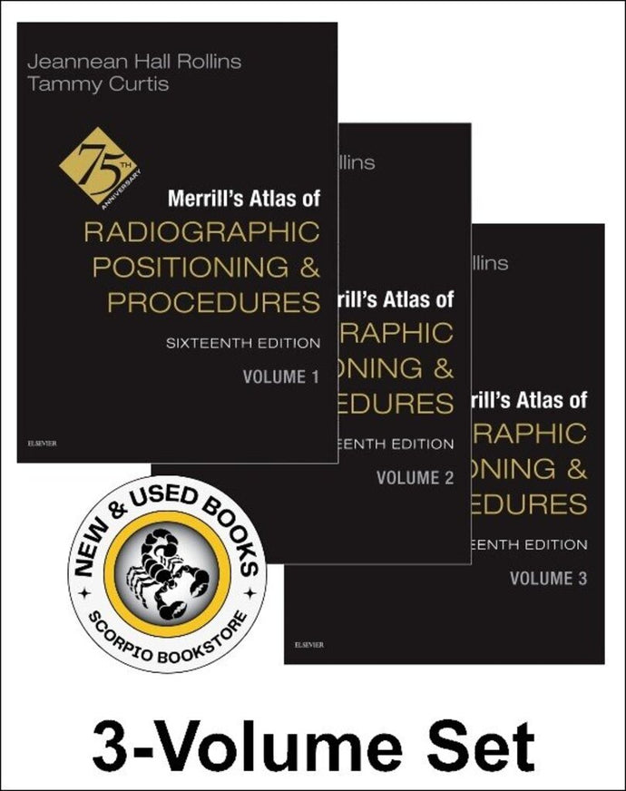 *PRE-ORDER, APPROX 2-3 BUSINESS DAYS* Merrill's Atlas of Radiographic Positioning and Procedures - 3-Volume Set 16th Edition by Jeannean Hall Rollins 9780443120411