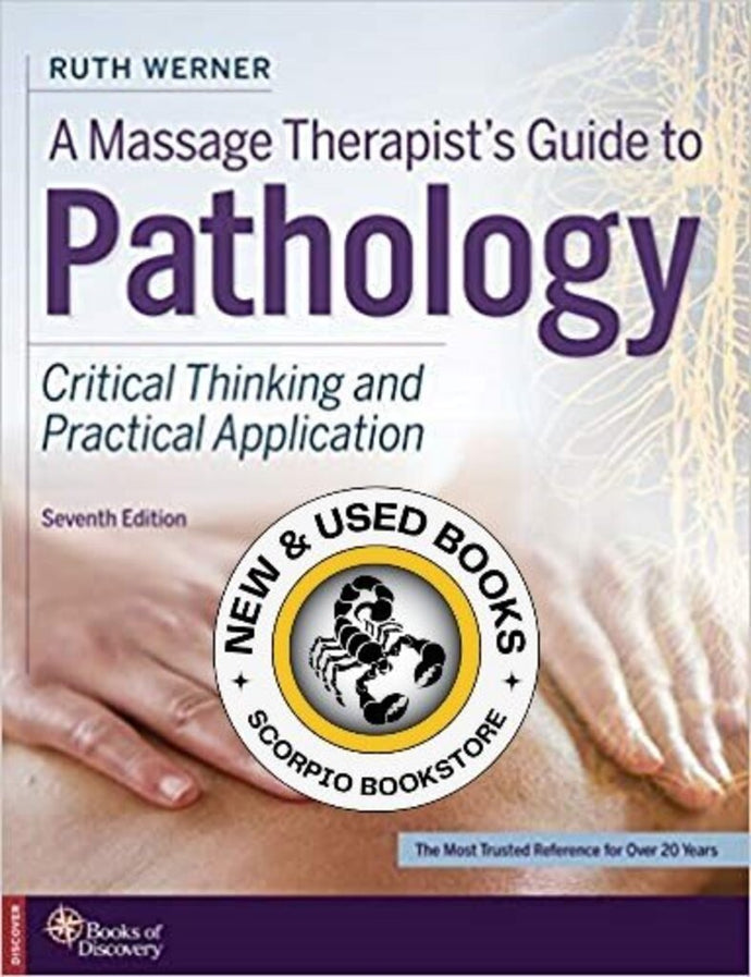 *PRE-ORDER, PENDING RESTOCK* A Massage Therapist's Guide to Pathology 7th Edition by Ruth Werner 9780998266343 *72c [ZZ]