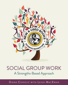 *PRE-ORDER, APPROX 2-4 BUSINESS DAYS* Social Group Work by Diana Coholic 9781989941249 *FINAL SALE*