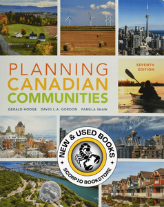Planning Canadian Communities 7th Edition by Gerald Hodge 9781998534036 *FINAL SALE* *59a
