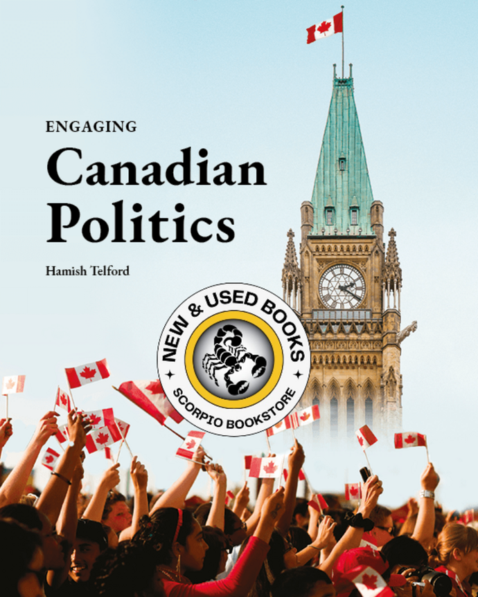 *PRE-ORDER, APPROX 2-4 BUSINESS DAYS* Engaging Canadian Politics by Hamish Telford 9781775388449 *FINAL SALE*