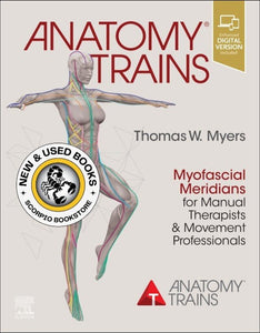 *PRE-ORDER, APPROX 2-3 BUSINESS DAYS* Anatomy Trains 4th Edition by Thomas W. Myers 9780702078132