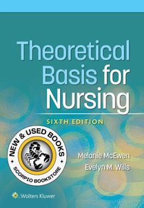 Theoretical Basis Nursing 6th Edition by Melanie McEwen 9781975175658 *76c