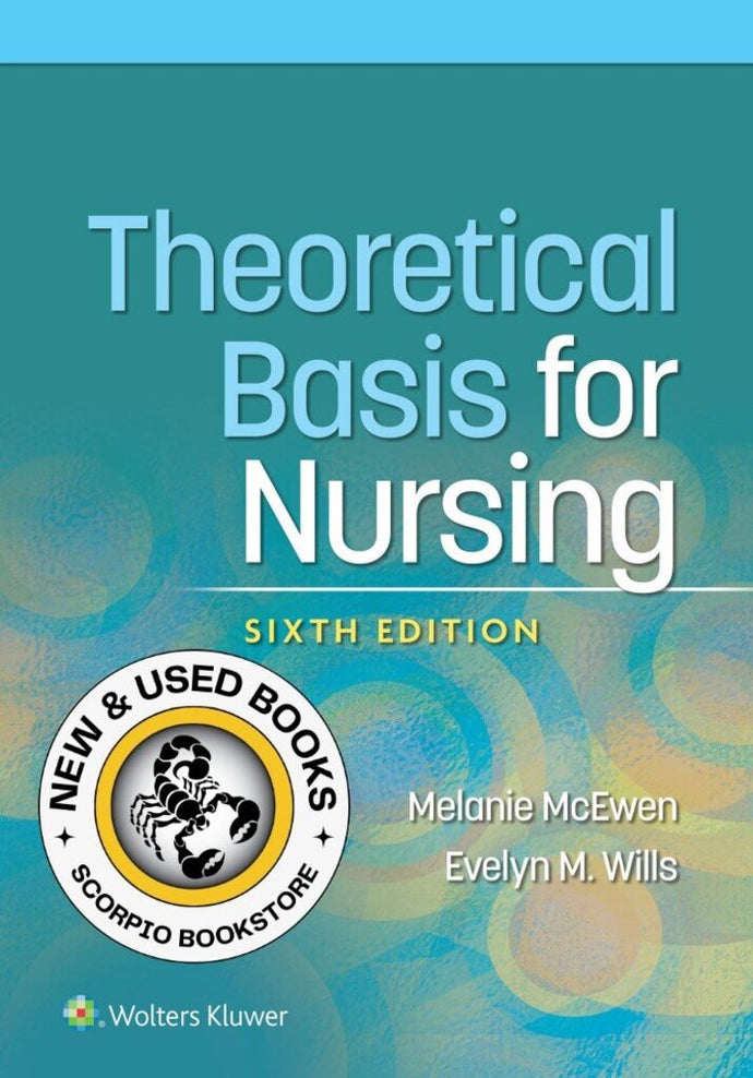 Theoretical Basis Nursing 6th Edition by Melanie McEwen 9781975175658 *76c