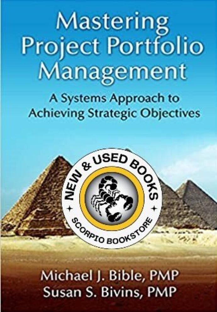 *PRE-ORDER, APPROX 7-10 BUSINESS DAYS* Mastering project portfolio management by Michael J. Bible 9781604270662