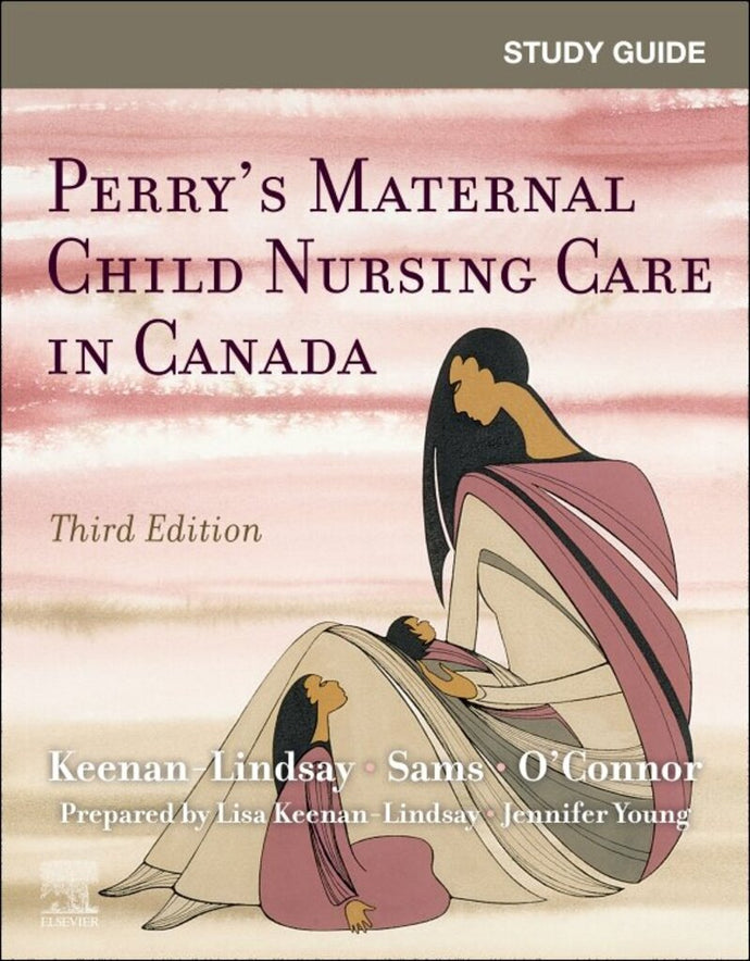 *PRE-ORDER, APPROX 7 BUSINESS DAYS* STUDY GUIDE for Perry's Maternal Child Nursing Care in Canada 3rd edition by Lisa Keenan-Lindsay 9780323799010